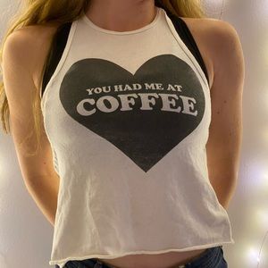 YOU HAD ME AT COFFEE TANK